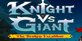 Knight vs Giant The Broken Excalibur