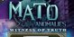 Mato Anomalies Witness of Truth