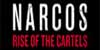 Narcos Rise of the Cartels
