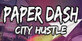 Paper Dash City Hustle