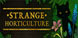 Strange Horticulture Xbox Series X