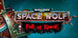Warhammer 40K Space Wolf Fall of Kanak